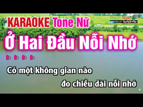 Ở Hai Đầu Nỗi Nhớ KARAOKE Tone Nữ – Nhạc Hay Dễ Hát | Thanh Ngân Organ