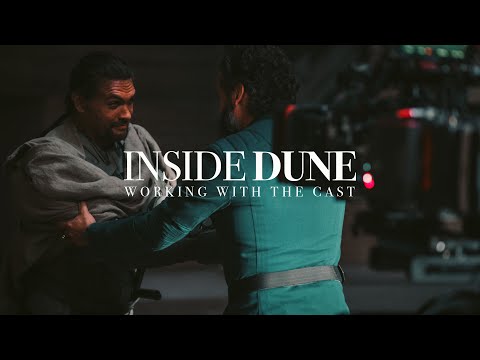Inside Dune: Working with the Cast
