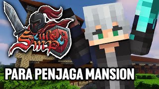 KAMI BERSAMA MENJAGA SEBUAH MANSION - Souls SMP #11