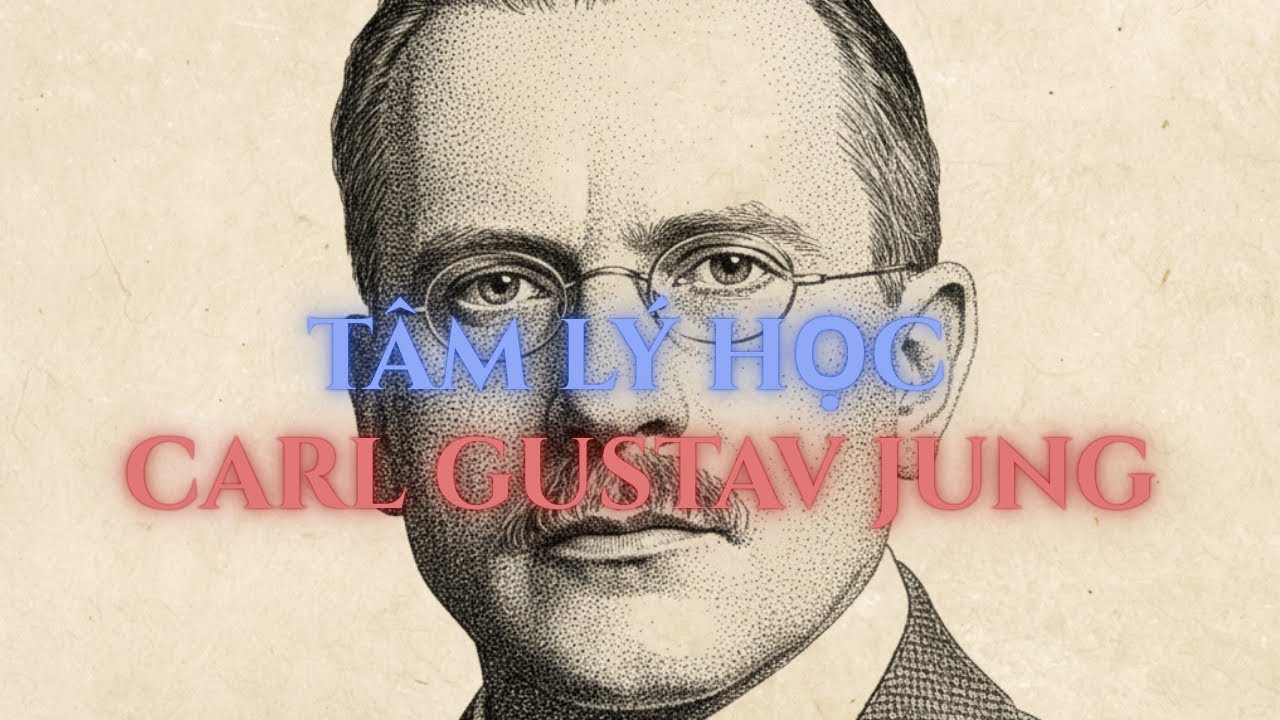 2 Giờ Đọc Toàn Bộ Cuốn Tâm Lí Học Carl Jung