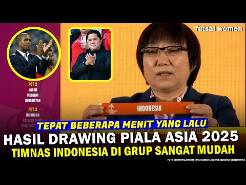 🔵 AUTO GEMPARKAN ASIA ‼️ Kluivert Erick Thohir Auto Lega~Hasil Drawing Piala Asia 2025 Futsal Wanita