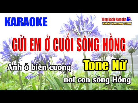 GỬI EM Ở CUỐI SÔNG HỒNG || Karaoke Tone Nữ  – Karaoke Nhạc Sống Tùng Bách