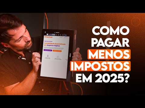 COMO PAGAR MENOS IMPOSTOS EM 2025? (DE FORMA 100% LEGAL)