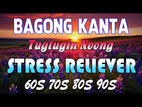 Bagong Kanta Nonstop 60s 70s 80s 90s 💐 Tagalog Pinoy Old Love Songs | Stress Reliever for the Heart