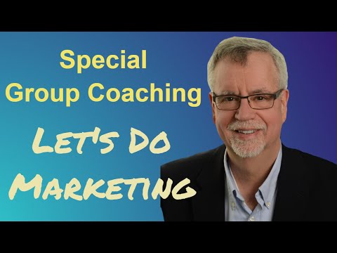 Special Group Coaching - Let's Do Marketing!