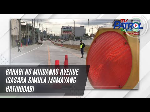 Bahagi ng Mindanao Avenue isasara simula mamayang hatinggabi | TV Patrol