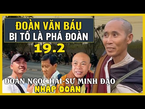 Đoàn Văn Báu Bị Tố Là Phá Đoàn Thầy Minh Tuệ, Đoàn Ngọc Hải Sư Minh Đạo Cùng Bộ Hành