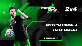 2025-11-02 - International A and Italy League E-Football ESportsBattle Stream 2