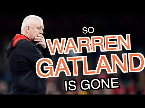 So Warren Gatland is gone...