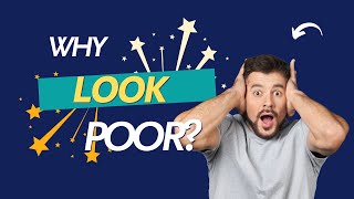 Why Looking Poor is Important | Poverty Mindset