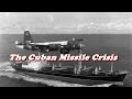 Cuban Missile Crisis Overview