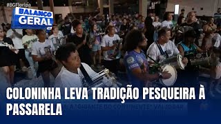 Unidos da Coloninha leva tradição pesqueira à Passarela Nego Quirido