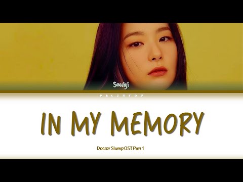 INDO SUB | SEULGI 슬기 - '기억속에 너와 In My Memory Doctor Slump OST Part 1'| Lyrics Video [Color Coded]
