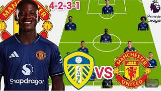 TACTICAL SQUAD ROTATION 🔥 MAINOO START ✅️ ~ LEEDS VS MANCHESTER UNITED POTENTIAL 4-2-3-1 FORMATION 