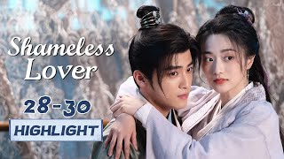 Highlight EP28-30: They finally found out the truth and got married together | Shameless Lover