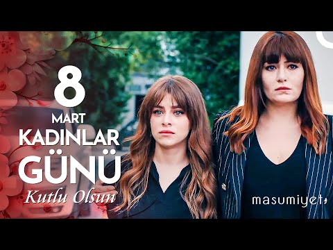 İyi Ki Varsınız Güçlü Kadınlar! 💐- Masumiyet