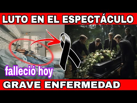 LUTO EN EL ESPECTACULO MURIO PRIMER ACTOR GRAVE ENFERMEDAD LE QUITO LA VIDA MILES LLORAN SU MU3RTE