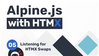 Using Alpine with HTMX (& Laravel) #5 - Listening to HTMX Swaps