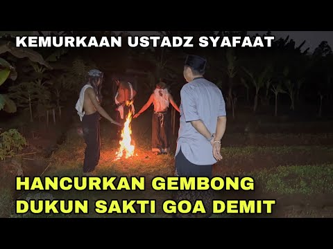 USTADZ SYAFAAT MURKA HANCURKAN GEMBONG DUKUN GANAS GOA DEMIT