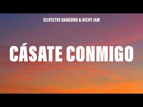 Silvestre Dangond & Nicky Jam - Cásate Conmigo (Letra/Lyrics)
