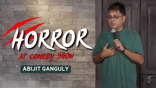 Horror at Comedy Show | Stand up Comedy | Abijit Ganguly | Crowd Work