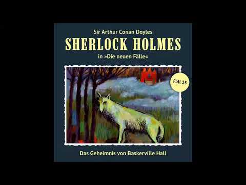 Sherlock Holmes - Die neuen Fälle, Fall 15: Das Geheimnis von Baskerville Hall (Komplettes Hörspiel)