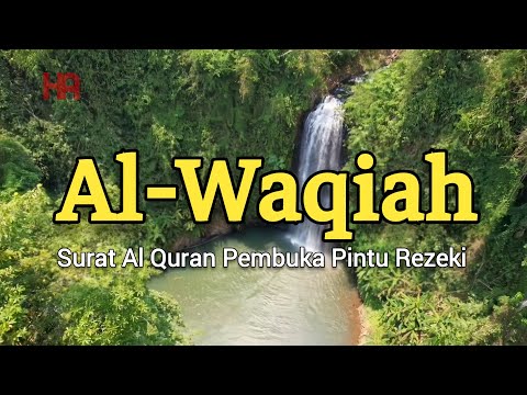 Al Waqiah - Surat Al Quran Pembuka Pintu Rezeki