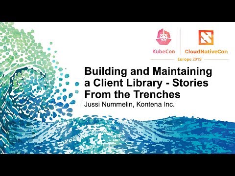 Building and Maintaining a Client Library