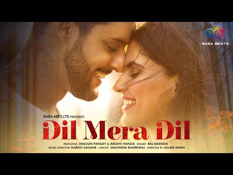Dil Mera Dil - Raj Barman, Harish Sagane, Shagun Pandey, Arushi Handa | Hindi Song | Love Songs 2023
