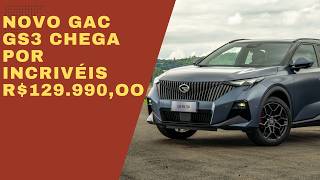 NOVO GAC GS3 CHEGA POR R$ 129.990,00 e tirar o sono de Volkswagen Tera até Jeep Compass
