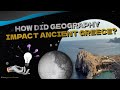 Geography and Development of Ancient Greece