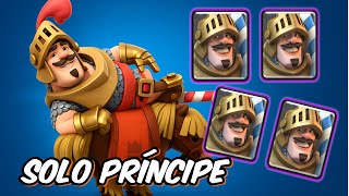 ¡JUGANDO SOLO CON EL PRÍNCIPE en Clash Royale! 🔥 (¿Se puede ganar?)