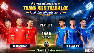 🔴 TRỰC TIẾP 🏆FC THÀNH TÂY VS FC THÀNH PHÚ🏆