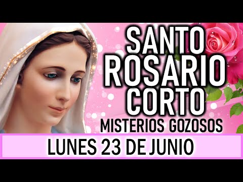 Santo Rosario Corto de hoy Lunes 23 de Junio 🌿🌻🌿 Misterios Gozosos🌿🌻🌿 Rosario a la Virgen María 🌿🌻🌿