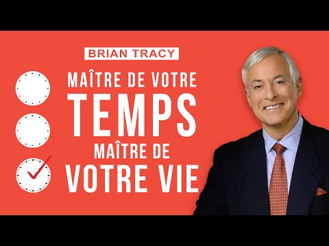Maître de votre temps, maître de votre vie. Brian Tracy. Livre audio francais