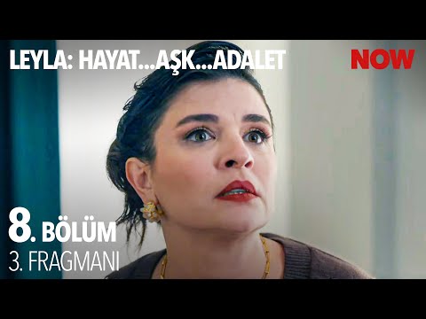 Leyla: Hayat…Aşk…Adalet... 8. Bölüm 3. Fragmanı