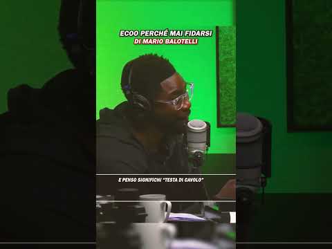 Ecco Perché Mai Fidarsi Di Balotelli!