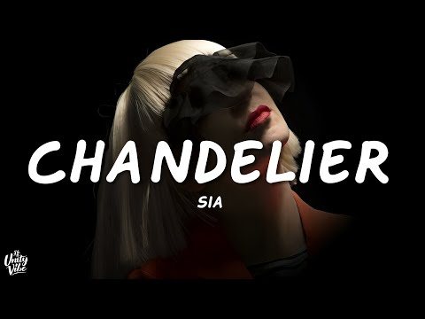 Sia - Chandelier (Lyrics)