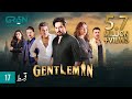 Gentleman EP 17  Yumna Zaidi  Humayun Saeed, Sponsored By Mezan, Masterpaints, Ujooba Beauty Cream