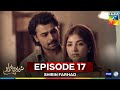 Shirin Farhad - Episode 17 - 28 June 25 [ Farhan Saeed & Kinza Hashmi ] Master Paints, PEL