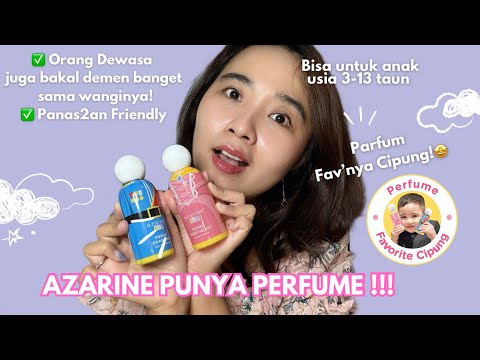 KAGET BANGET AZARINE TERNYATA PUNYA PARFUM EDT! DAN BISA DIPAKE ANAK2 JUGA🥹🤏