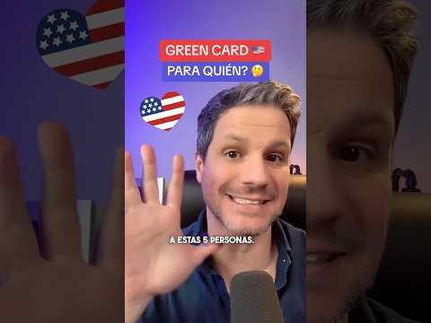 🇺🇸 Green Card Familiar: Para quién?