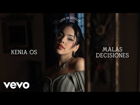 Kenia OS - Malas Decisiones (Live in Seville) | Vevo
