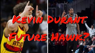 Kevin Durant Future Hawk?