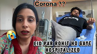 EID PAR ROHIT HO GAYE HOSPITALIZED… CORONA ??
