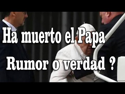 MEGA ESCANDALO MUNDIAL ASEGURAN QUE EL PAPA YA ESTA MUERTO. PERO ESO ES RUMOR O VERDAD?