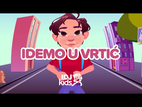 IDEMO U VRTIC // NOVA HIT PESMICA ZA DECU // @IDJKids