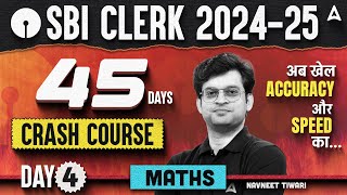 SBI Clerk 2024 Maths 45 Days Crash Course | Day 4 | SBI Clerk Quantitative Aptitude By Navneet Sir