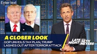 GOP Unveils Tax Plan, Trump Lashes Out After Terror Attack: A Closer Look