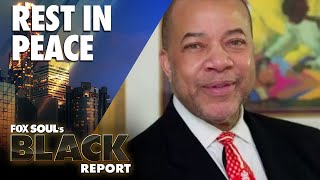 Atlanta Civic Leader Thomas W. Dortch Dies At 72 & MORE | FOX SOUL’s Black Report